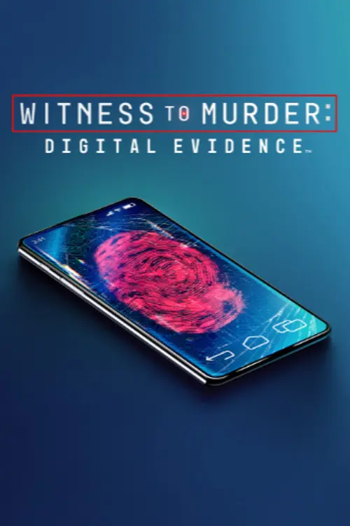 Witness to Murder: Digital Evidence